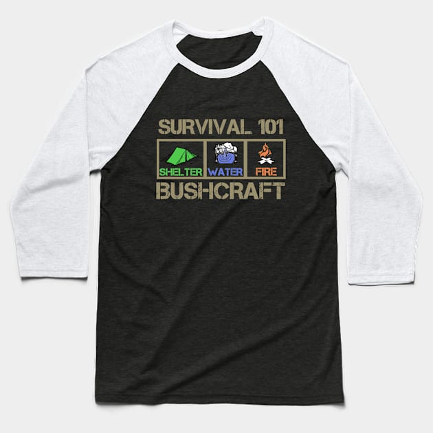 Survival 101. Shelter, water, fire! Bushcraft T-shirt! Baseball T-Shirt by VellArt